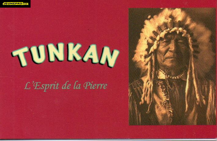 TUNKAN  l'esprit de la pierre
